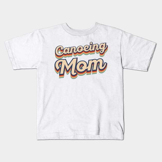 Canoeing Mom Kids T-Shirt by neodhlamini